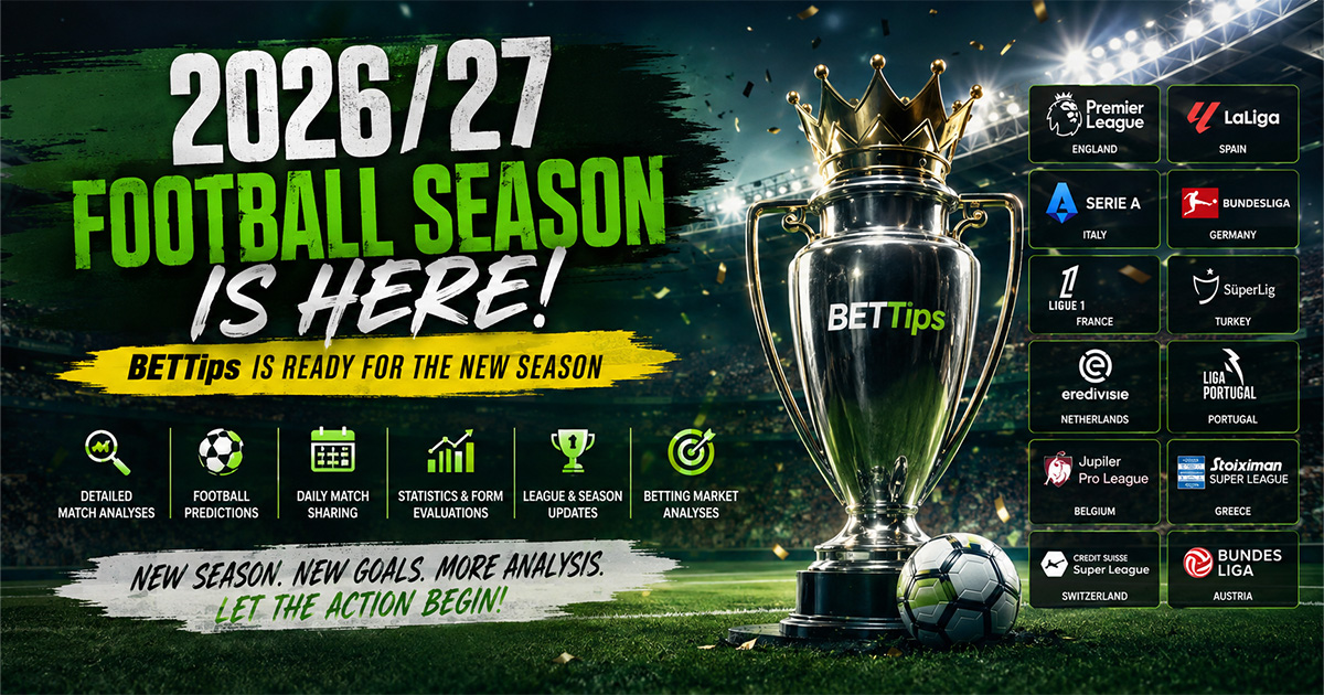 Inizia la stagione calcistica 2026/27! BETTips è pronto per la nuova stagione ⚽🔥